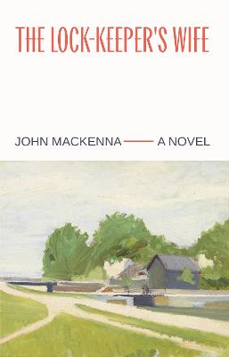 John MacKenna: Lock-Keeper's Wife [2026]
