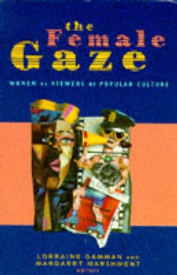 Lorraine Gamman: The Female Gaze [1988] paperback