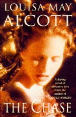 Louisa May Alcott: The Chase [1995] hardback