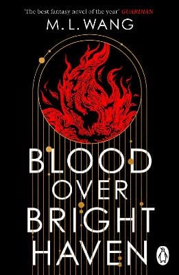 M. L. Wang: Blood Over Bright Haven [2025]