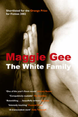 Maggie Gee: The White Family [2002] paperback