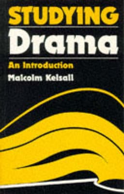 Malcolm Kelsall: Studying Drama [1985] paperback