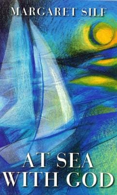 Margaret Silf: At Sea with God [2003] paperback