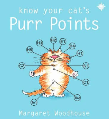 Margaret Woodhouse: Know Your Cat's Purr Points [2000] hardback
