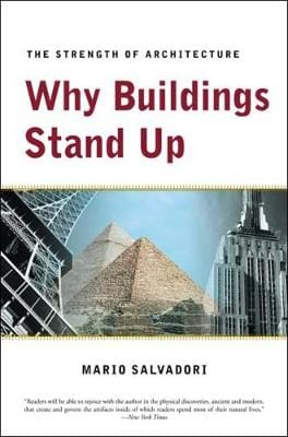 Mario Salvadori: Why Buildings Stand Up [2002]