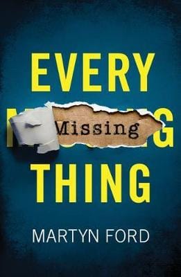 Martyn Ford: Every Missing Thing [2020] paperback