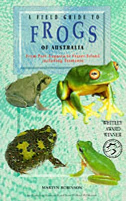 Martyn Robinson: A Field Guide to Frogs of Australia [2010] paperback