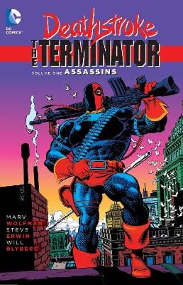 Marv Wolfman: Deathstroke, The Terminator Vol. 1: Assassins [2015]