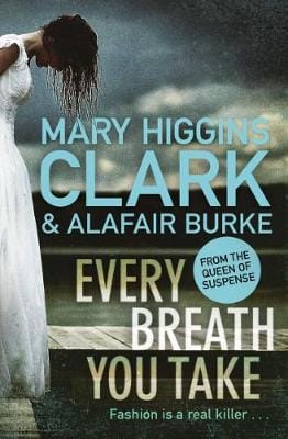 Mary Higgins Clark: Every Breath You Take [2018] paperback