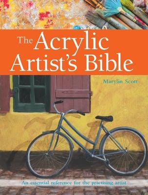 Marylin Scott: The Acrylic Artist's Bible [2016] paperback