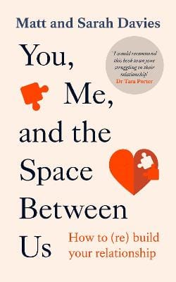 Matt and Sarah Davies: You, Me and the Space Between Us [2023]