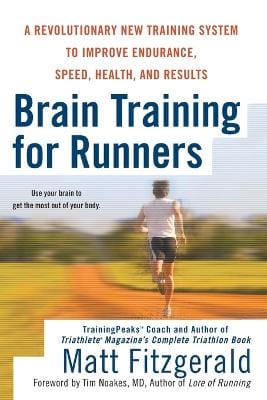 Matt Fitzgerald: Brain Training for Runners [2007]