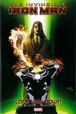 Matt Fraction: Invincible Iron Man - Vol. 10: Long Way Down [2012] hardback