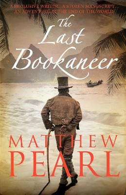 Matthew Pearl: The Last Bookaneer [2016] paperback