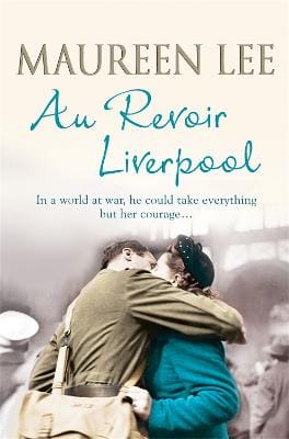 Maureen Lee: Au Revoir Liverpool [2011] paperback