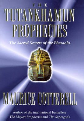 Maurice M. Cotterell: The Tutankhamun Prophecies [1999]