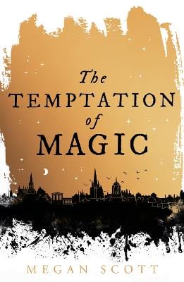 Megan Scott: The Temptation of Magic (Empyreal Trilogy, Book 1) [2024] hardback