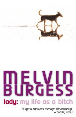 Melvin Burgess: Lady: My Life as a Bitch [2003] paperback