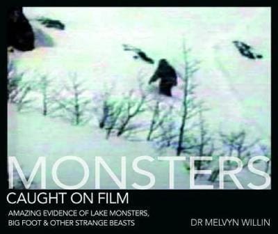 Melvyn Willin: Monsters Caught on Film [2010] hardback