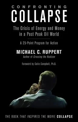 Michael C. Ruppert: Confronting Collapse [2009]