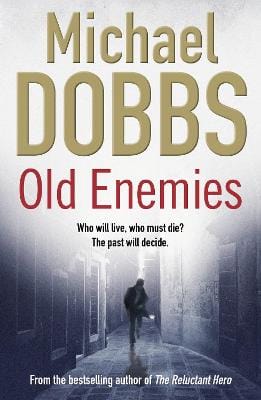 Michael Dobbs: Old Enemies [2011] paperback
