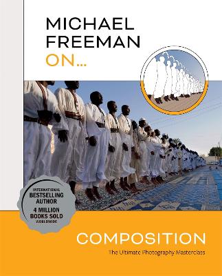Michael Freeman: Michael Freeman On... Composition [2022]