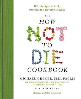 Michael Greger: The How Not to Die Cookbook [2017] hardback
