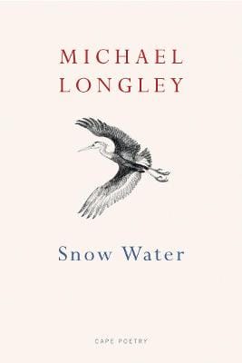 Michael Longley: Snow Water [2004] paperback