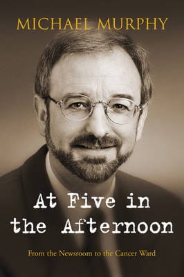 Michael Murphy: At Five in the Afternoon [2009] hardback