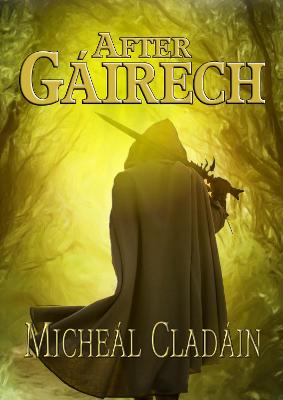 Micheal Cladain: After Gairech [2021] paperback