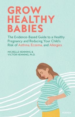 Michelle Henning: Grow Healthy Babies [2021]