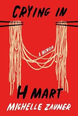 Michelle Zauner: CRYING IN H MART UK [2021] hardback