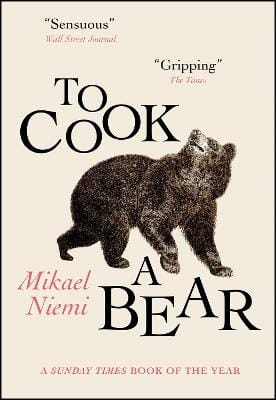 Mikael Niemi: To Cook a Bear [2021]