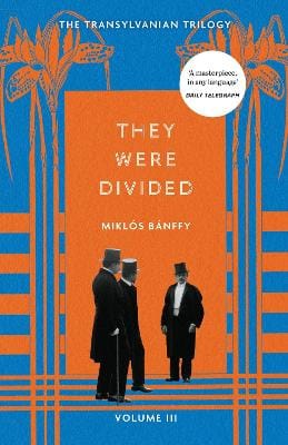 Miklos Banffy: They Were Divided [2024]