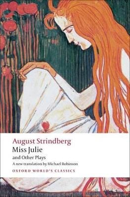 Johan August Strindberg: Miss Julie and Other Plays [2008]