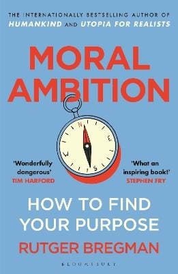 Bregman Rutger: Moral Ambition [2026] Paperback, (Bloomsbury)