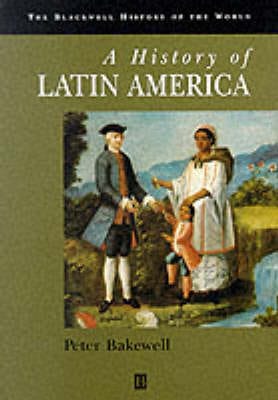 Mr Peter Bakewell: A History of Latin America [1997] paperback