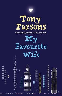 Tony Parsons: My Favourite Wife [2008]