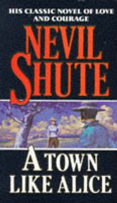 Nevil Shute: A Town Like Alice [1990] paperback
