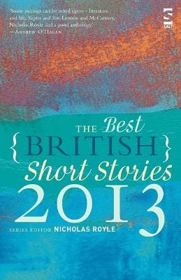 Nicholas Royle: The Best British Short Stories 2013 [2013]