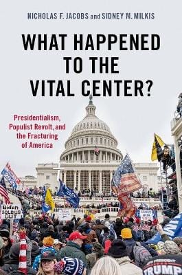 Nicholas (Visiting Assistant Pro Jacobs: What Happened to the Vital Center? [2022] paperback