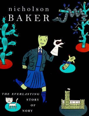 Nicholson Baker: The Everlasting Story of Nory [1998] hardback