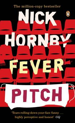 Nick Hornby: Fever Pitch [2005]