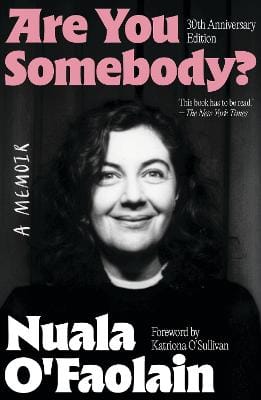 Nuala O'Faolain: ARE YOU SOMEBODY? [2026]