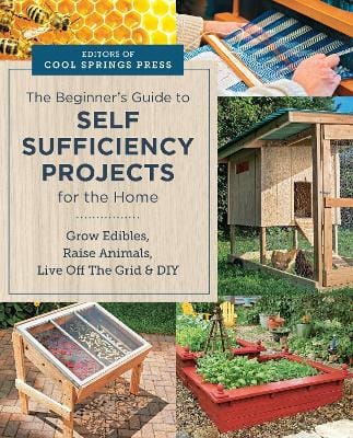 of Cool Springs Press Editors: Beginner's Guide to Self Sufficiency Projects for the Home [2024]