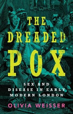 Olivia (University of Massachus Weisser: The Dreaded Pox [2026] hardback
