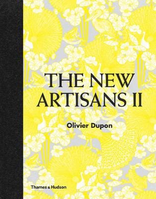 Olivier Dupon: Encore! The New Artisans [2015] hardback