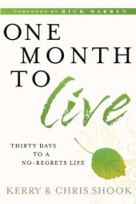 One Month to Live: Thirty Days to a No-regrets Life