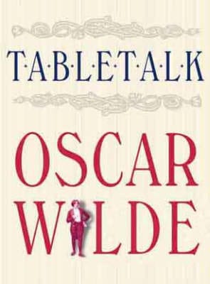 Oscar Wilde: Tabletalk [2000] hardback