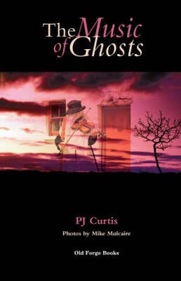 P J Curtis: The Music of Ghosts [2003] paperback